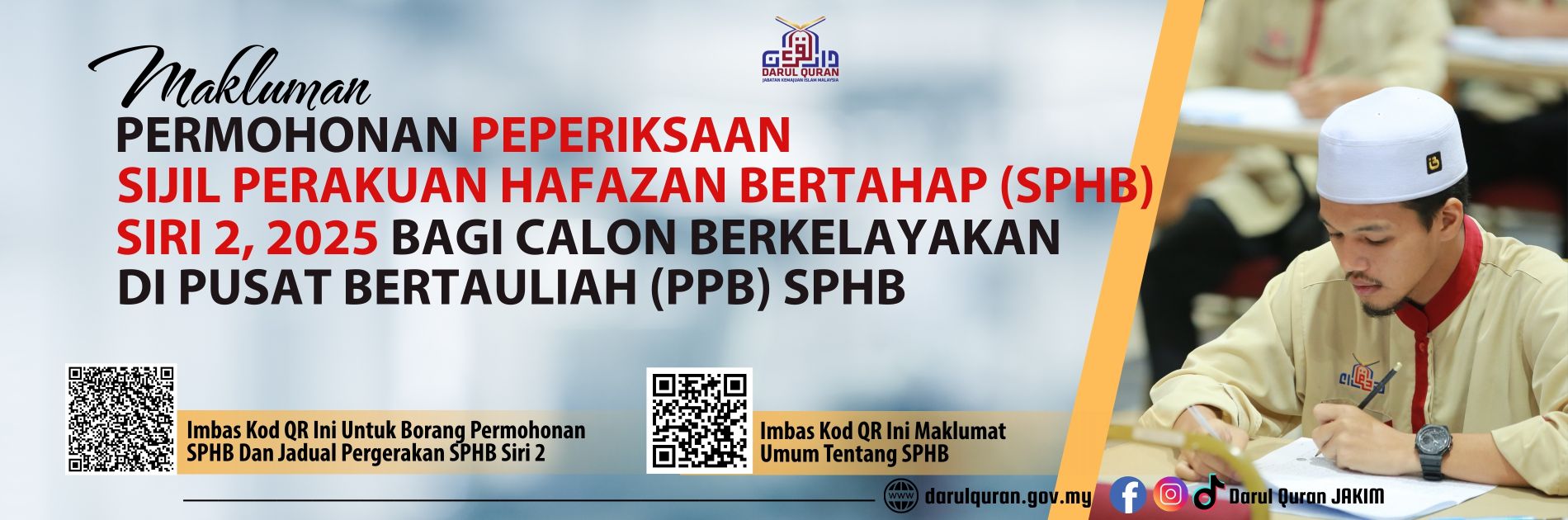 MAKLUMAN PERMOHONAN PEPERIKSAAN SIJIL PERAKUAN HAFAZAN BERTAHAP (SPHB) SIRI 2 TAHUN 2025 BAGI CALON BERKELAYAKAN DI PUSAT PEMBELAJARAN BERTAULIAH (PPB) SPHB