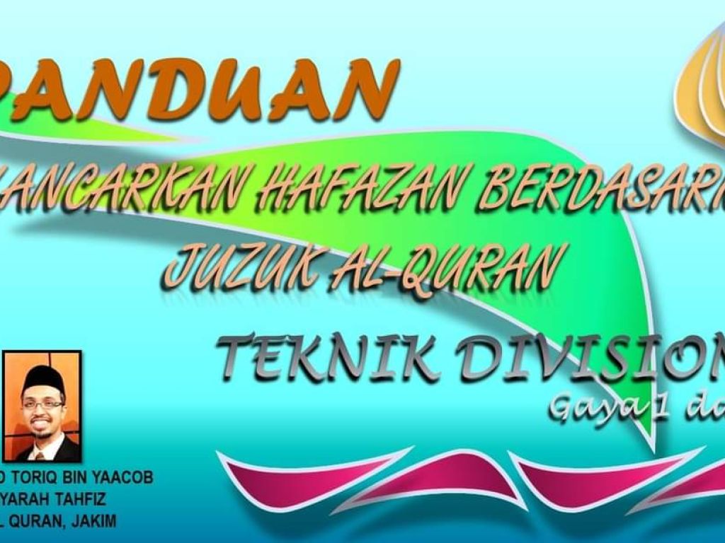 Panduan Melancarkan Hafazan Berdasarkan Juzuk Al-Quran - Teknik Division